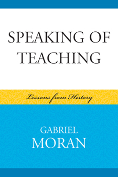 Paperback Speaking of Teaching: Lessons from History Book