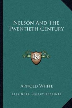 Paperback Nelson And The Twentieth Century Book