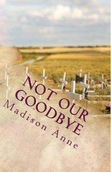 Paperback Not Our Goodbye Book