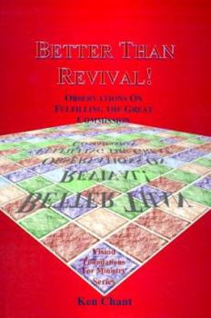 Paperback Better Than Revival: Observations on Fulfilling the Great Commission Book