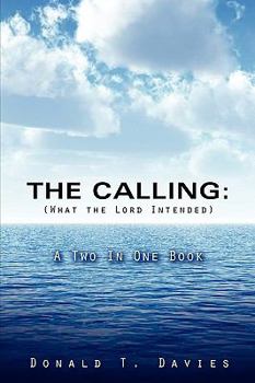 Paperback THE CALLING (What the Lord Intended) Book