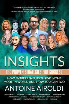 Paperback Insights: The Proven Strategies For Success: How Entrepreneurs Thrive in the Modern World And How You Can Too Book