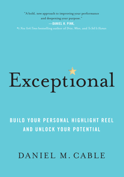 Hardcover Exceptional: Build Your Personal Highlight Reel and Unlock Your Potential Book