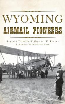 Wyoming Airmail Pioneers - Book  of the Transportation