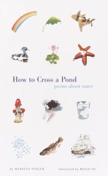 Hardcover How to Cross a Pond: Poems about Water Book