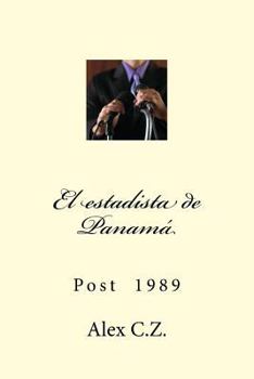 Paperback El estadista de Panamá: Post 1989 [Spanish] Book