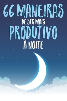 Paperback 66 Maneiras de Ser Mais Produtivo à Noite [Portuguese] Book