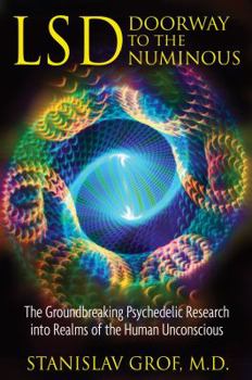 Paperback Lsd: Doorway to the Numinous: The Groundbreaking Psychedelic Research Into Realms of the Human Unconscious Book