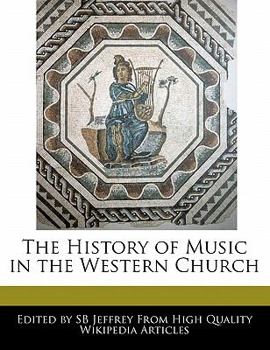 Paperback The History of Music in the Western Church Book