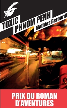 Paperback Toxic Phnom Penh Prix Roman D Aventures [French] Book