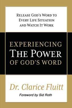 Paperback Experiencing the Power of God's Word: Release God's Word to Every Life Situation and Watch It Work Book