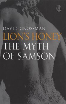 Lion's Honey: The Myth of Samson - Book #5 of the Canongate's The Myths