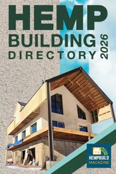 Paperback Hemp Building Directory 2026: Guild to the International Hemp Building Industry Book