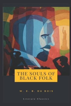 Paperback The Souls of Black Folk: Literary Classics Book