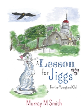 A Lesson For Jiggs: For the Young and Old