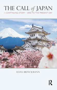 Hardcover The Call of Japan: A Continuing Story-1950 to the Present Day Book