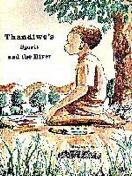 Paperback Thandiwe's Spirit and the River (State and Democracy Series) Book
