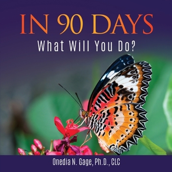 Paperback In 90 Days: What Will You Do?: What Will You Do? [Large Print] Book