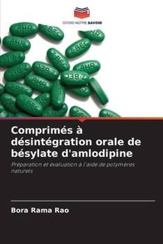Comprimés à désintégration orale de bésylate d'amlodipine (French Edition)