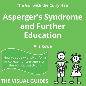 Paperback Asperger's Syndrome and Further Education: by the girl with the curly hair Book