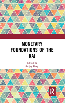 Paperback Monetary Foundations of the Raj Book