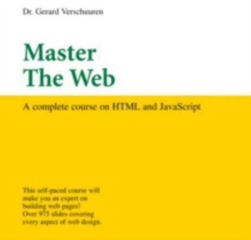 Paperback Master the Web, 1: A Complete Course on HTML and JavaScript Book