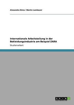 Paperback Internationale Arbeitsteilung in der Bekleidungsindustrie am Beispiel ZARA [German] Book