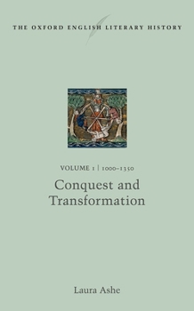 The Oxford English Literary History: Volume I: 1000-1350: Conquest and Transformation - Book #1 of the Oxford English Literary History