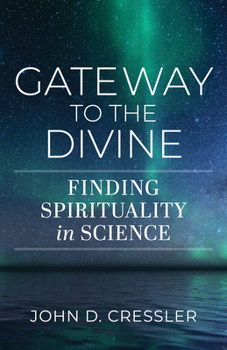 Paperback Gateway to the Divine: Finding Spirituality in Science Book