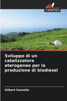 Sviluppo di un catalizzatore eterogeneo per la produzione di biodiesel