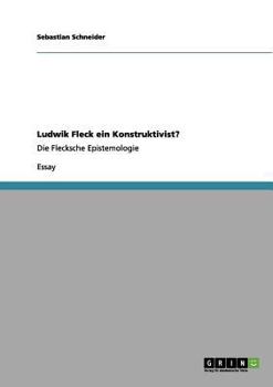 Paperback Ludwik Fleck ein Konstruktivist?: Die Flecksche Epistemologie [German] Book