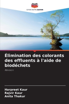 Paperback Élimination des colorants des effluents à l'aide de biodéchets [French] Book