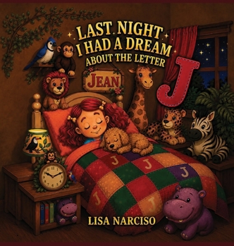 Hardcover Last Night I Had A Dream About The Letter J Book