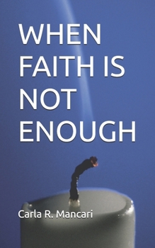 Paperback When Faith Is Not Enough Book