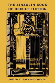 The Zinzolin Book of Occult Fiction - Book #1 of the Books of Occult Fiction of Many Colours
