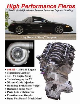 Paperback High Performance Fieros, 3.4L V6, Turbocharging, LS1 V8, Nitrous Oxide Book