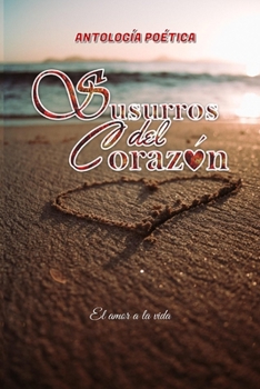 Susurros del Corazón: El Amor a la Vida
