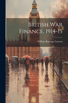 Paperback British War Finance, 1914-15 Book