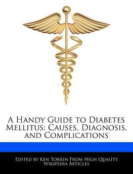 Paperback A Handy Guide to Diabetes Mellitus: Causes, Diagnosis, and Complications Book