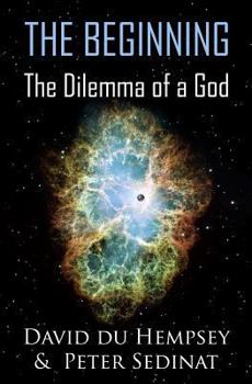 Paperback The Beginning: The Dilemma of a God Book