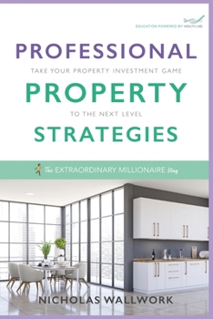 Paperback Professional Property Strategies: Take your property investment game to the next level Book