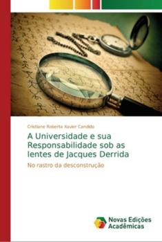 A Universidade e sua Responsabilidade sob as lentes de Jacques Derrida