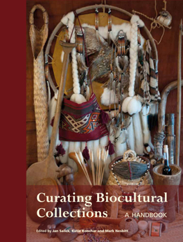 Paperback Curating Biocultural Collections: A Handbook Book