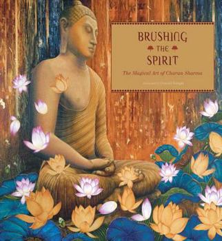 Hardcover Brushing the Spirit: The Magical Art of Charan Sharma Book
