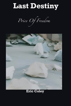 Paperback Last Destiny: Price Of Freedom Book