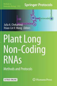 Plant Long Non-Coding Rnas: Methods and Protocols - Book #1933 of the Methods in Molecular Biology