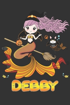 Paperback Debby: Debby Halloween Beautiful Mermaid Witch Want To Create An Emotional Moment For Debby?, Show Debby You Care With This P Book