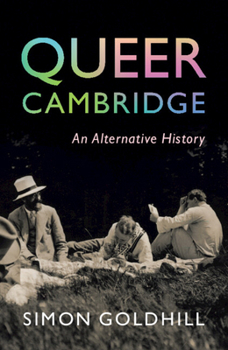 Hardcover Queer Cambridge: An Alternative History Book