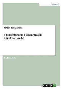 Paperback Beobachtung und Erkenntnis im Physikunterricht [German] Book