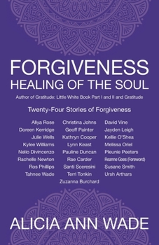 Paperback Forgiveness, Healing of the Soul: Twenty-Four Stories of Forgiveness Book